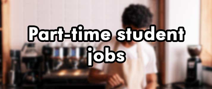 words part time student jobs written over barista at coffee shop