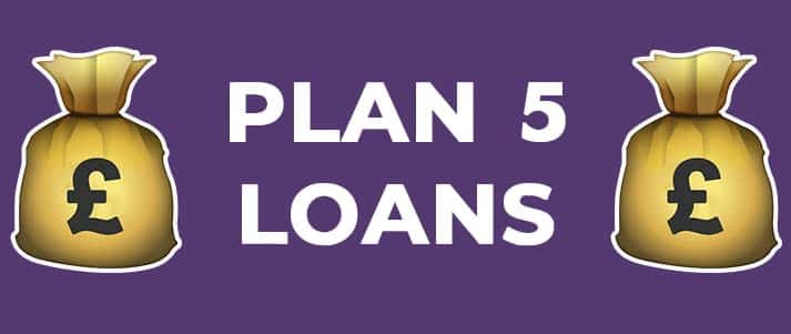 Plan 5 loans