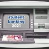 ATM with text 'student banking 2021'