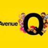 avenue q yellow background image discounted tickets