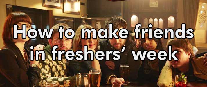 text how to make friends in freshers week written over fresh meat characters