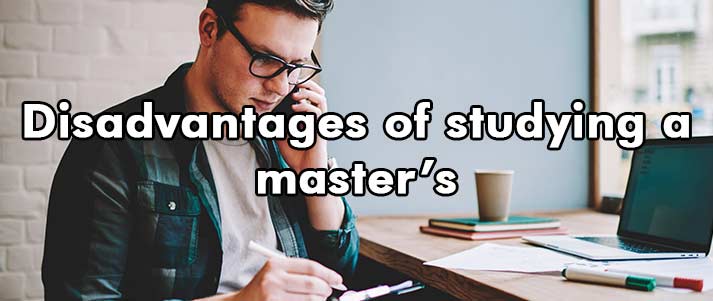 Man studying with text reading 'disadvantages of studying a master's'