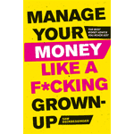 manage your money like a fcking grown up