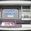ATM with text 'student banking 2020'